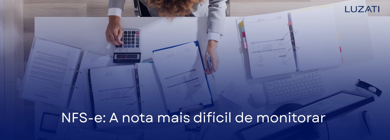 NFS-e: por que ela é a nota fiscal mais difícil de monitorar